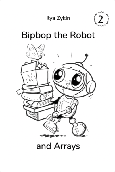 Book 2. Bipbop the Robot and Arrays