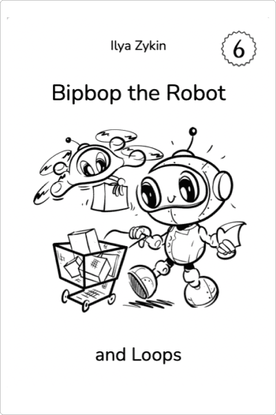 Book 6. Bipbop the Robot and Loops
