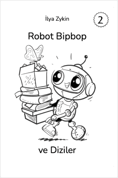 Kitap 2. Robot Bipbop ve Diziler